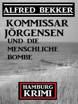 cover image of Kommissar Jörgensen und die menschliche Bombe